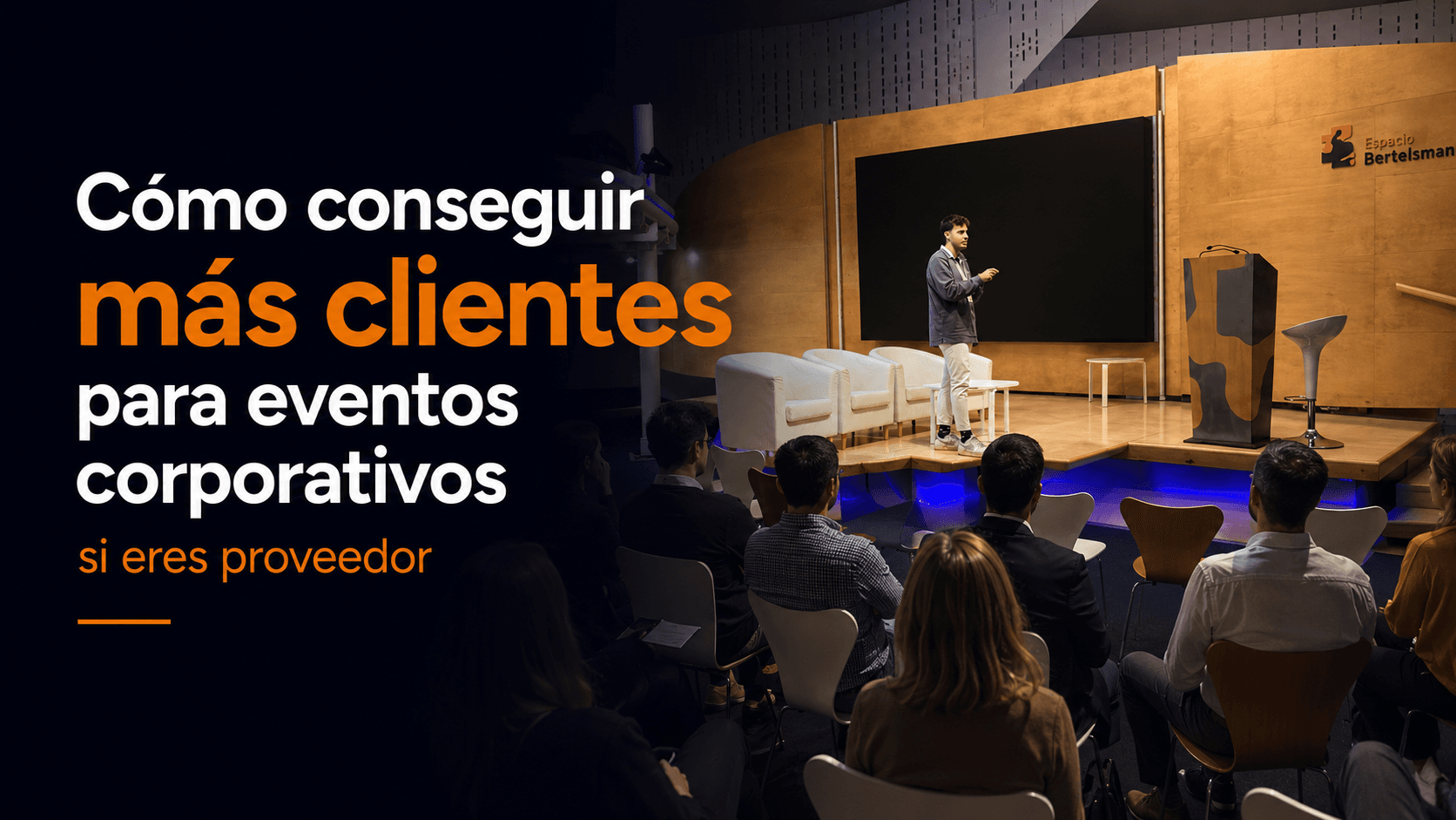 Cómo conseguir más clientes para eventos corporativos si eres proveedor Cómo conseguir más clientes para eventos corporativos si eres proveedor